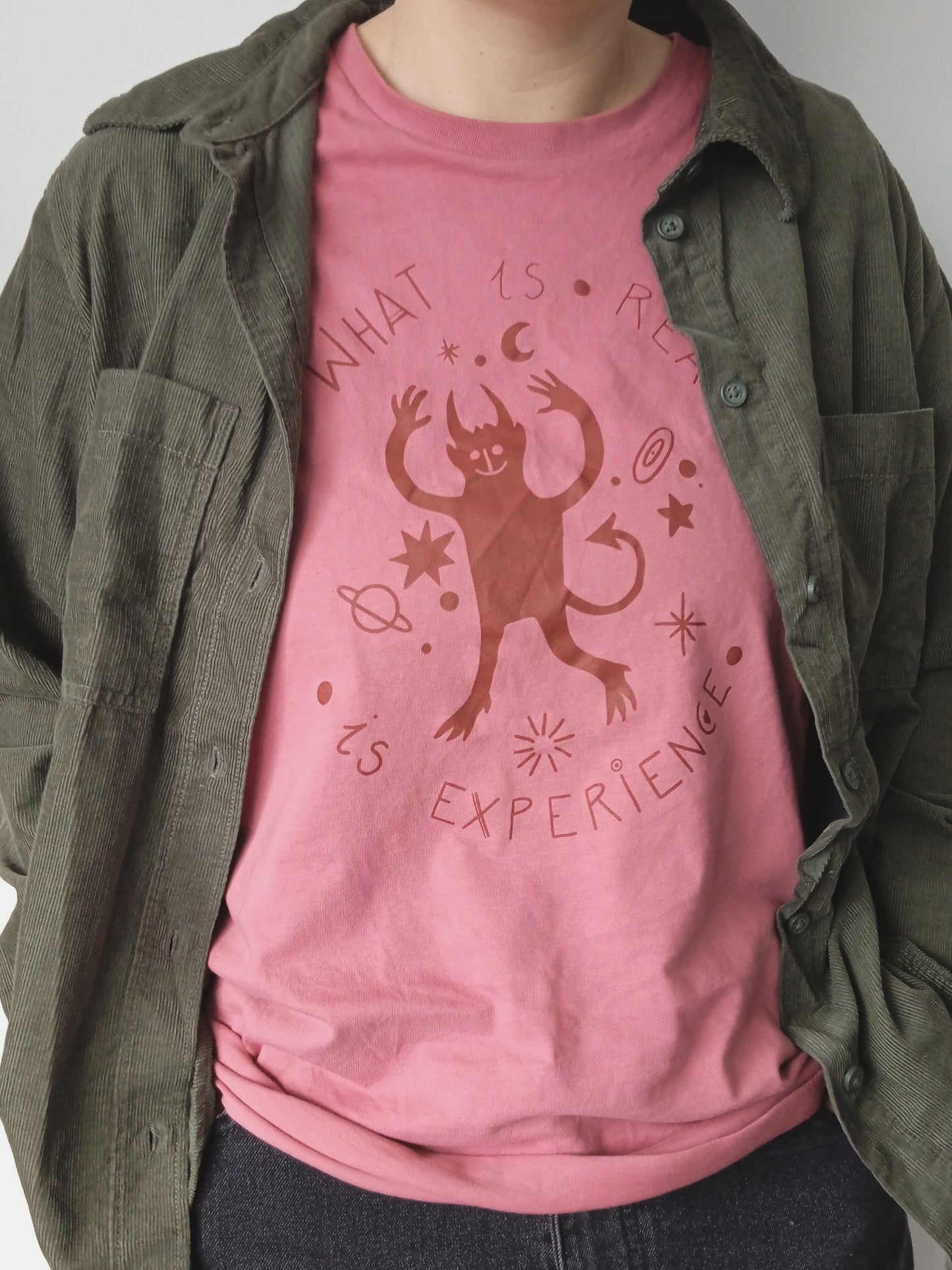 What is real is experience t-shirt